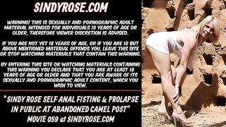 Sindy Rose self anal fisting & prolapse in public at abandoned camel post